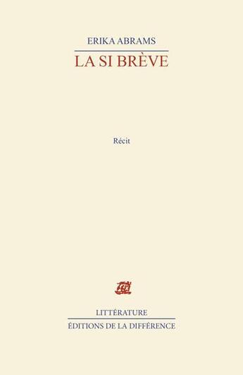 Couverture du livre « La si breve » de Erika Abrams aux éditions La Difference