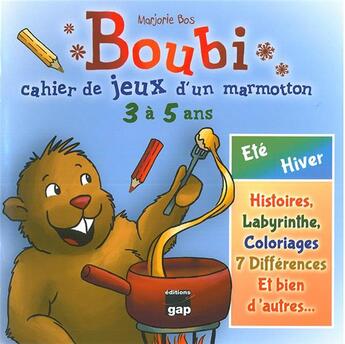 Couverture du livre « Boubi - cahier de jeux d'un marmotton » de Marjorie Bos aux éditions Gap