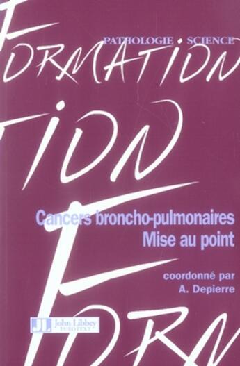 Couverture du livre « Cancers broncho-pulmonaires, mise au point » de Depierre A aux éditions John Libbey