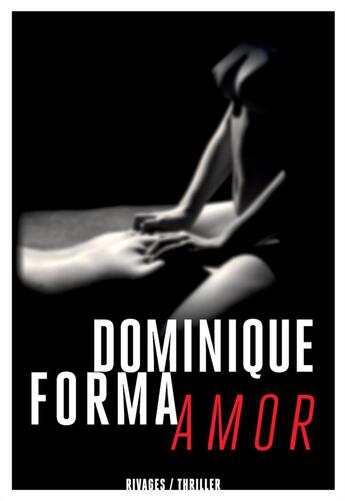 Couverture du livre « Amor » de Dominique Forma aux éditions Rivages