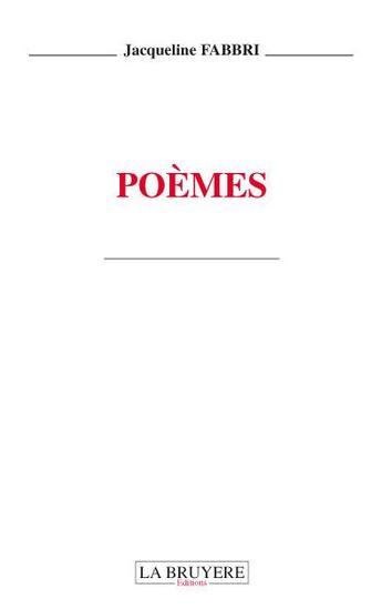 Couverture du livre « Poèmes » de Jacqueline Fabbri aux éditions La Bruyere