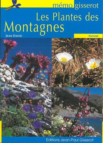 Couverture du livre « Les plantes des montagnes » de Jean David aux éditions Gisserot