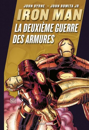 Couverture du livre « Iron Man : la deuxième guerre des armures » de John Byrne et John Romita Jr aux éditions Panini