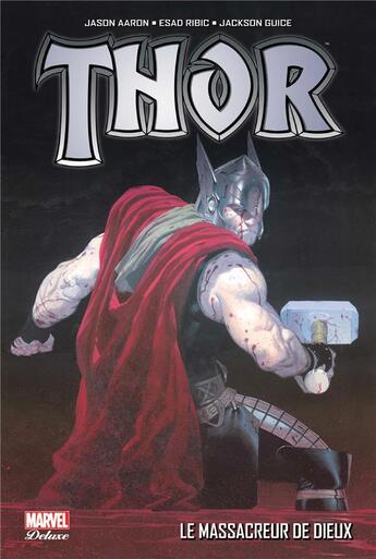 Couverture du livre « Thor t.1 : le massacreur de dieux » de Ron Garney et Jason Aaron et Esad Ribic aux éditions Panini