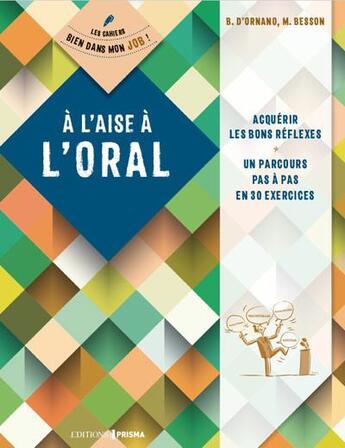 Couverture du livre « À l'aise à l'oral » de Maria Besson et Barberine D' Ornano et Rachid Marai aux éditions Bien Dans Ma Vie