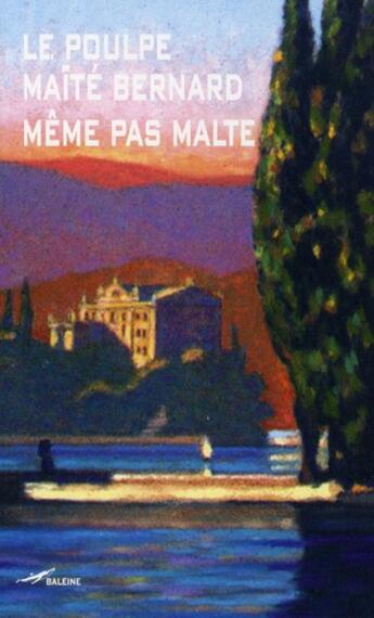 Couverture du livre « Même pas Malte » de Maite Bernard aux éditions Baleine