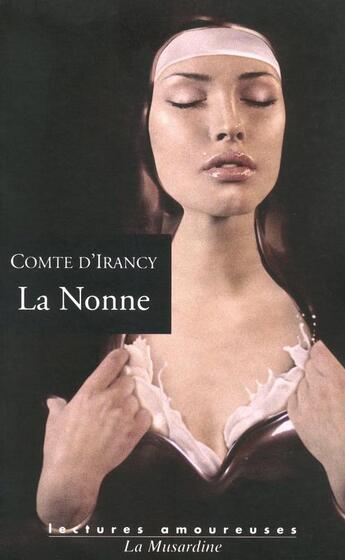 Couverture du livre « La nonne » de Comte D' Irancy aux éditions La Musardine