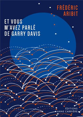 Couverture du livre « Et vous m'avez parlé de Garry Davis » de Frederic Aribit aux éditions Anne Carriere