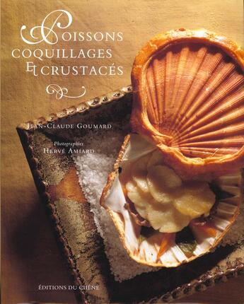 Couverture du livre « Poissons Coquillages Et Crustaces » de Herve Amiard et Jean-Claude Goumard aux éditions Chene