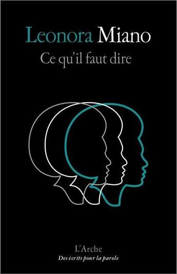 Couverture du livre « Ce qu'il faut dire » de Leonora Miano aux éditions L'arche