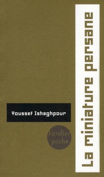 Couverture du livre « La miniature persane » de Youssef Ishaghpour aux éditions Verdier