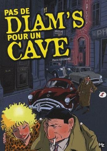 Couverture du livre « Pas de diam's pour un cave t.1 » de Guilmart+Audiard aux éditions P & T Production - Joker