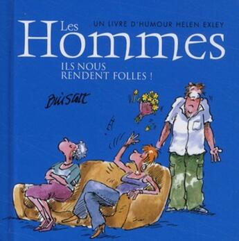 Couverture du livre « Hommes, ils nous rendent folles ! (les) » de Helen Exley aux éditions Exley