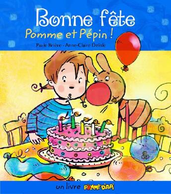 Couverture du livre « Bonne fête Pomme et Pépin ! » de Paule Brière aux éditions Bayard Canada