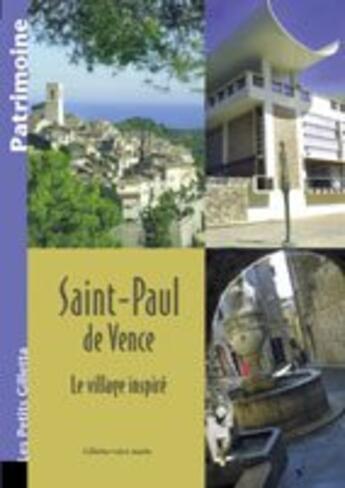 Couverture du livre « Saint-Paul de Vence ; le village inspiré » de  aux éditions Gilletta