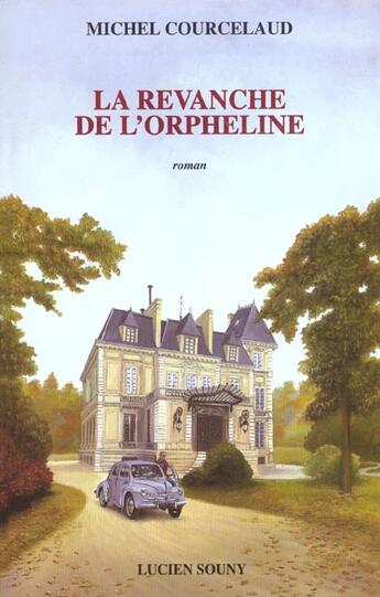 Couverture du livre « La Revanche De L'Orpheline » de Michel Councelaud aux éditions Lucien Souny