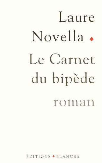 Couverture du livre « Le carnet du bipede » de Laure Novella aux éditions Blanche