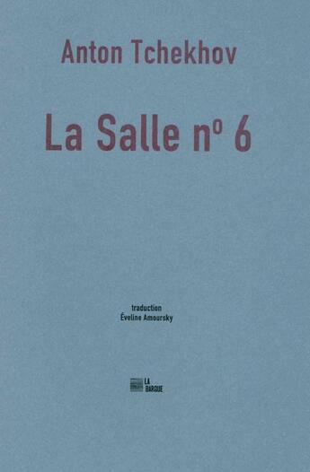 Couverture du livre « La salle n 6 » de Anton Tchekhov aux éditions La Barque