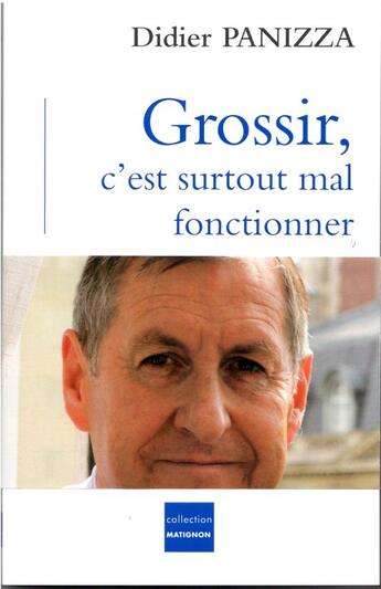 Couverture du livre « Grossir, c'est surtout mal fonctionner » de Didier Panizza aux éditions Res Medica