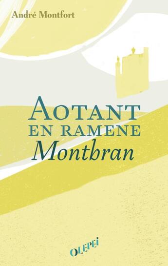 Couverture du livre « Aotant en ramene montbran » de Montfort Andre aux éditions Olepei