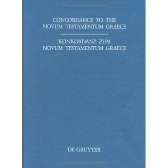 Couverture du livre « Concordance to the novum testamentum graece ; konkordanz zum novum testamentum graece » de  aux éditions Bibli'o