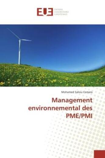 Couverture du livre « Management environnemental des PME/PMI » de Mohamed Camara aux éditions Editions Universitaires Europeennes