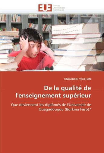 Couverture du livre « De la qualite de l'enseignement superieur » de Vallean-T aux éditions Editions Universitaires Europeennes