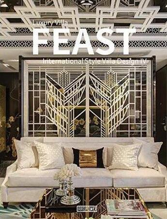 Couverture du livre « Luxury villa feast - international style villa design iv » de Yu Wang aux éditions Antique Collector's Club