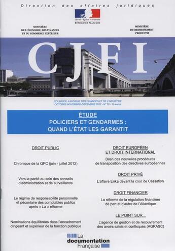 Couverture du livre « COURRIER JURIDIQUE DES FINANCES ET DE L'INDUSTRIE ; policiers et gendarmes : quand l'état les garantit » de Ministere De L'Economie Des Finances Et aux éditions Documentation Francaise