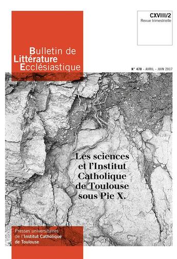 Couverture du livre « Bulletin De Litterature Ecclesiastique N.470 ; Avril-Juin 2017 » de Bulletin De Litterature Ecclesiastique aux éditions Artege