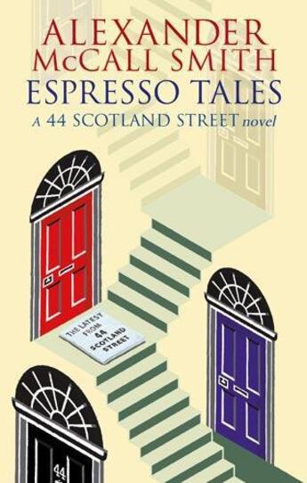 Couverture du livre « Espresso Tales: 44 Scotland Street vol 2 » de Alexander Mccall Smith aux éditions Little Brown Book Group Digital