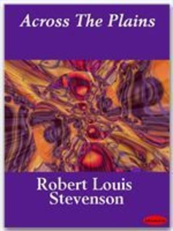 Couverture du livre « Across The Plains » de Robert Louis Stevenson aux éditions Ebookslib