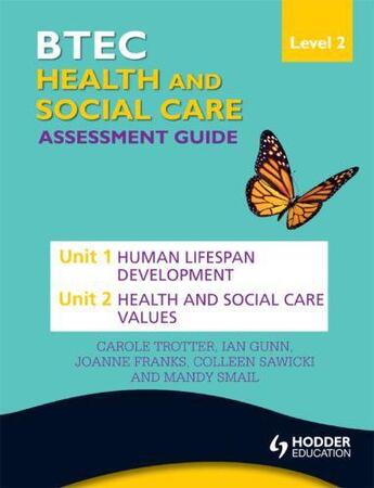 Couverture du livre « BTEC First Health and Social Care Level 2 Assessment Guide: Unit 1 Hum » de Trotter Carole aux éditions Hodder Education Digital