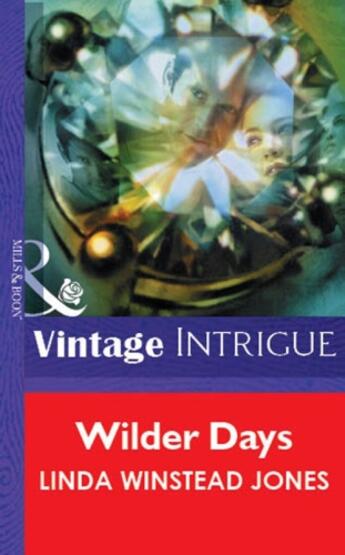 Couverture du livre « Wilder Days (Mills & Boon Vintage Intrigue) » de Linda Winstead Jones aux éditions Mills & Boon Series