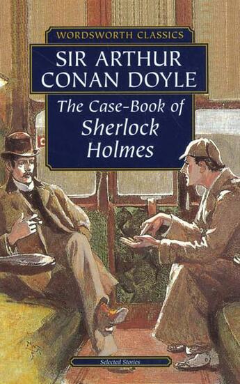 Couverture du livre « The case-books of Sherlock Holmes » de Arthur Conan Doyle aux éditions Wordsworth