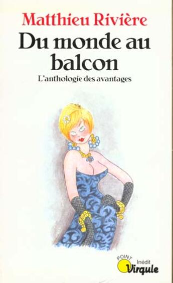 Couverture du livre « Du monde au balcon. l'anthologie des avantages » de Riviere Matthieu aux éditions Seuil