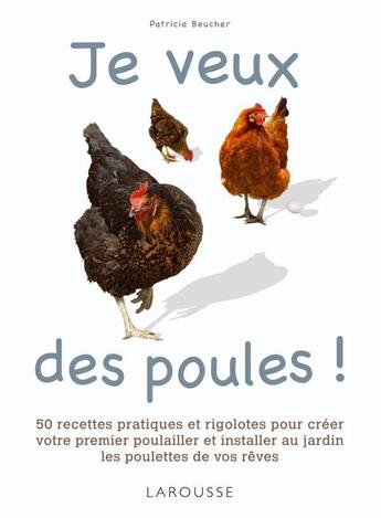 Couverture du livre « Je veux des poules ! » de  aux éditions Larousse