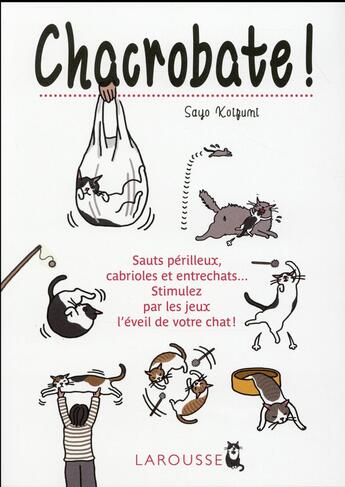 Couverture du livre « Chacrobate » de Sayo Koizumi aux éditions Larousse