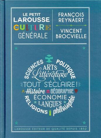 Couverture du livre « Le petit Larousse de la culture générale » de Francois Reynaert et Vincent Brocvielle aux éditions Larousse