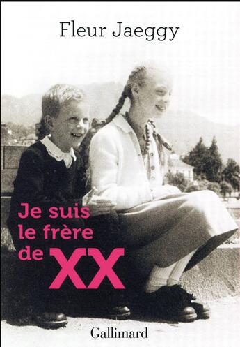 Couverture du livre « Je suis le frère de XX » de Fleur Jaeggy aux éditions Gallimard