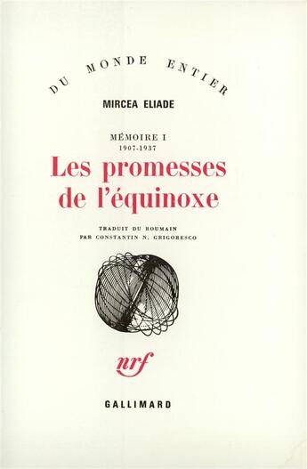 Couverture du livre « Memoire - i - les promesses de l'equinoxe - (1907-1937) » de Mircea Eliade aux éditions Gallimard