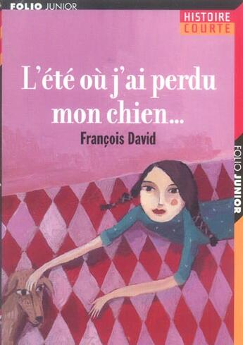 Couverture du livre « L'été où j'ai perdu mon chien » de Francois David aux éditions Gallimard-jeunesse