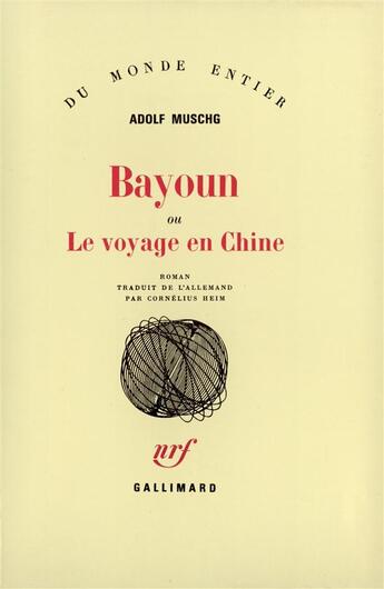 Couverture du livre « Bayoun Ou Le Voyage En Chine » de Adolf Muschg aux éditions Gallimard