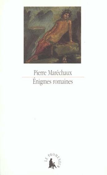 Couverture du livre « Énigmes romaines : Une lecture d'Ovide » de Pierre Marechaux aux éditions Gallimard