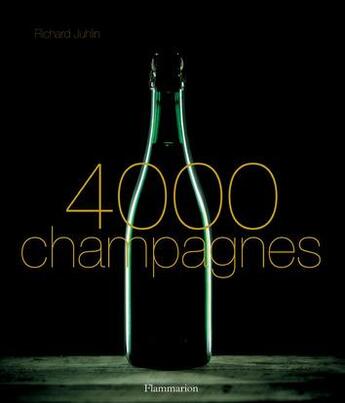 Couverture du livre « 4000 champagnes » de De Polignac/Juhlin aux éditions Flammarion