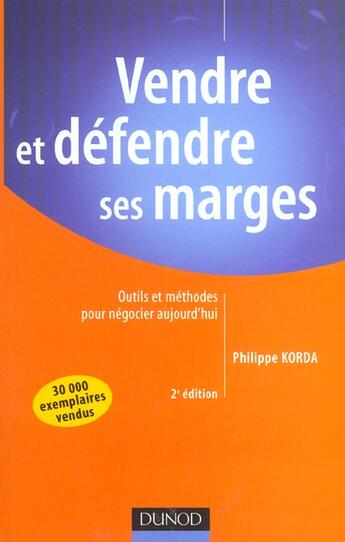 Couverture du livre « Vendre Et Defendre Ses Marges ; 2e Edition » de Philippe Korda aux éditions Dunod