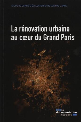 Couverture du livre « La rénovation urbaine au coeur du Grand Paris » de  aux éditions Documentation Francaise