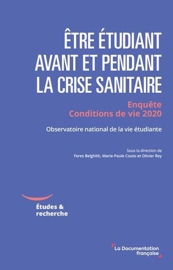 Couverture du livre « Etre etudiant en france avant et pendant la crise sanitaire - enquete conditions de vie 2020 » de Observatoire Nationa aux éditions Documentation Francaise