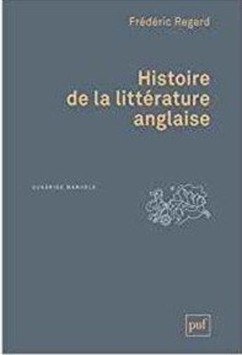 Couverture du livre « Histoire de la littérature anglaise » de Frédéric Regard aux éditions Puf