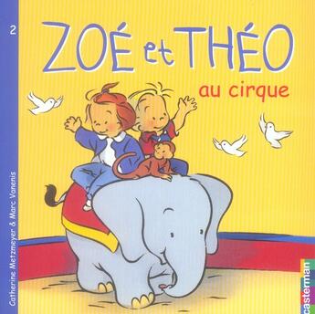 Couverture du livre « Zoé et Théo t.2 ; Zoé et Théo au cirque » de Metzmeyer Catherine et Marc Vanenis aux éditions Casterman